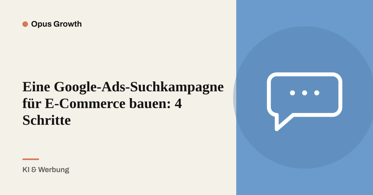Eine Google-Ads-Suchkampagne für E-Commerce bauen: 4 Schritte