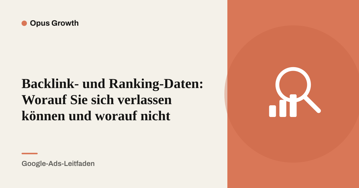 Backlink- und Ranking-Daten: Worauf Sie sich verlassen können und worauf nicht