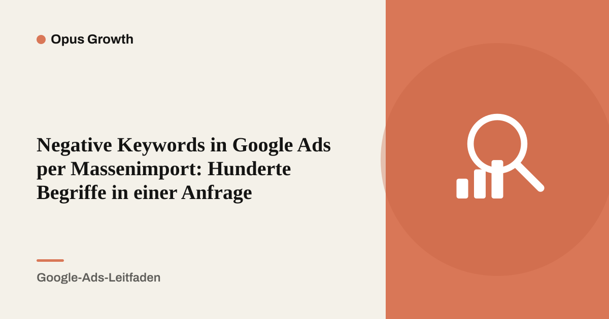 Negative Keywords in Google Ads per Massenimport: Hunderte Begriffe in einer Anfrage