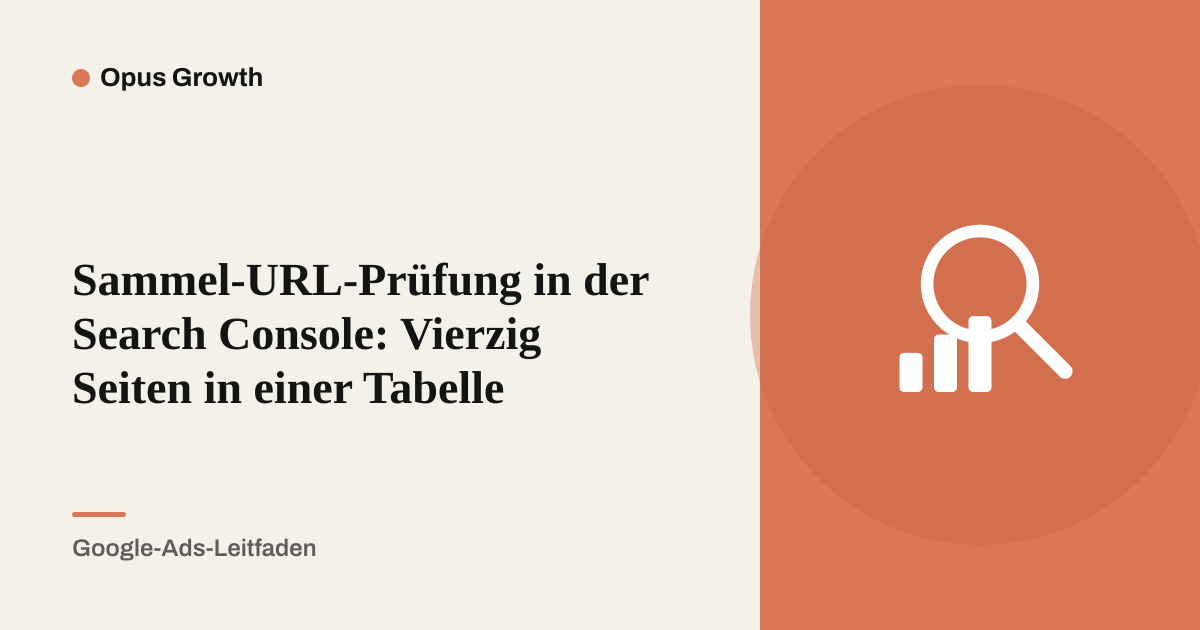 Sammel-URL-Prüfung in der Search Console: Vierzig Seiten in einer Tabelle