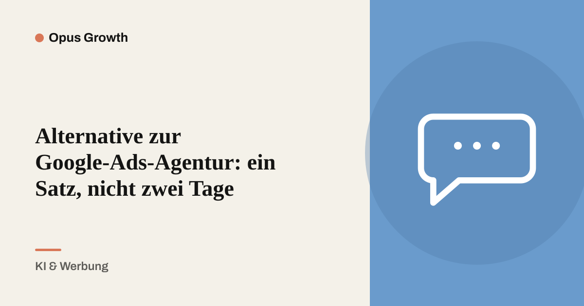 Alternative zur Google-Ads-Agentur: ein Satz, nicht zwei Tage