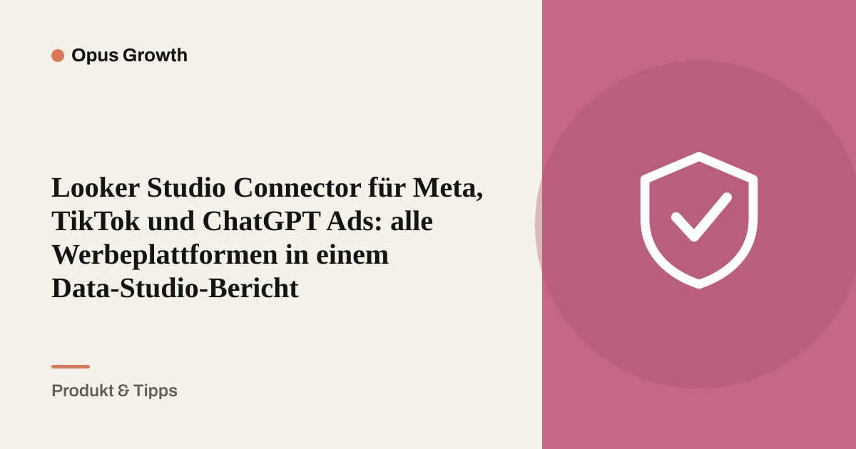 Looker Studio Connector für Meta, TikTok und ChatGPT Ads: alle Werbeplattformen in einem Data-Studio-Bericht