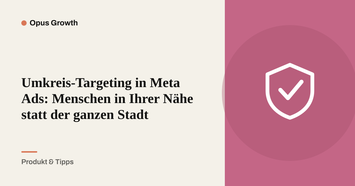 Umkreis-Targeting in Meta Ads: Menschen in Ihrer Nähe statt der ganzen Stadt