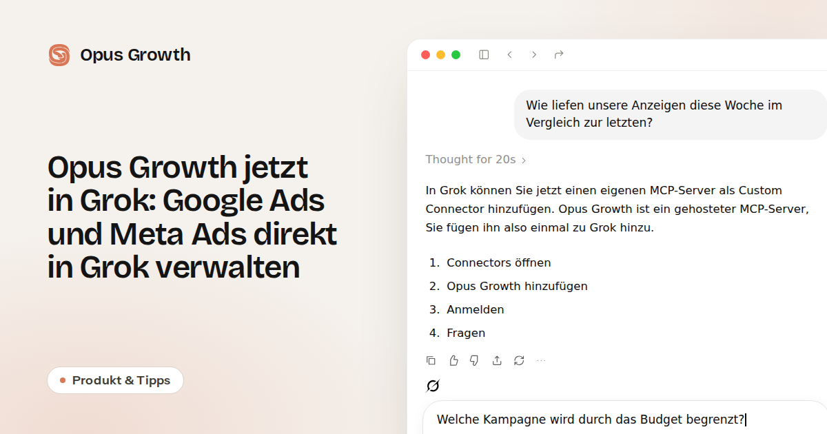 Opus Growth jetzt in Grok: Google Ads und Meta Ads direkt in Grok verwalten