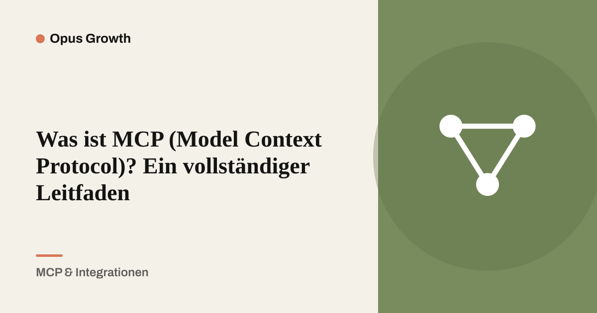 Was ist MCP (Model Context Protocol)? Ein vollständiger Leitfaden