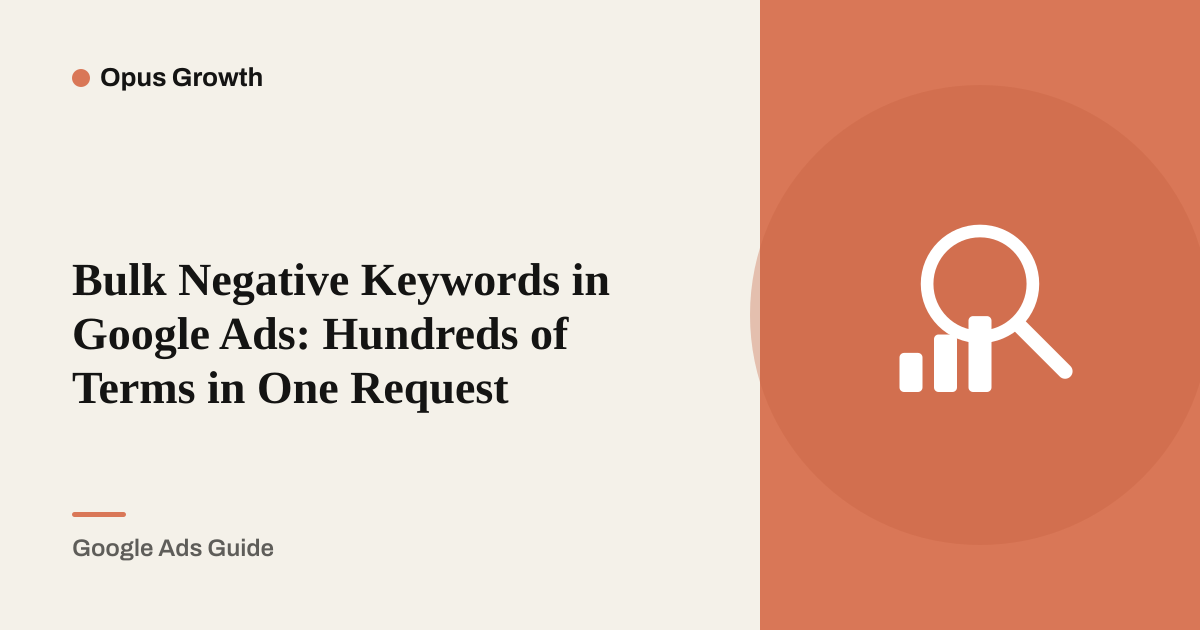 Bulk Negative Keywords in Google Ads: Hundreds of Terms in One Request