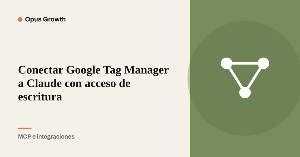 Conectar Google Tag Manager a Claude con acceso de escritura
