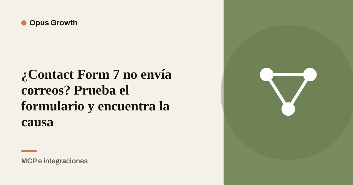 ¿Contact Form 7 no envía correos? Prueba el formulario y encuentra la causa