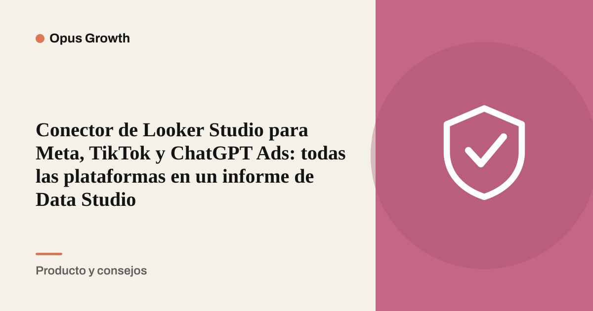 Conector de Looker Studio para Meta, TikTok y ChatGPT Ads: todas las plataformas en un informe de Data Studio
