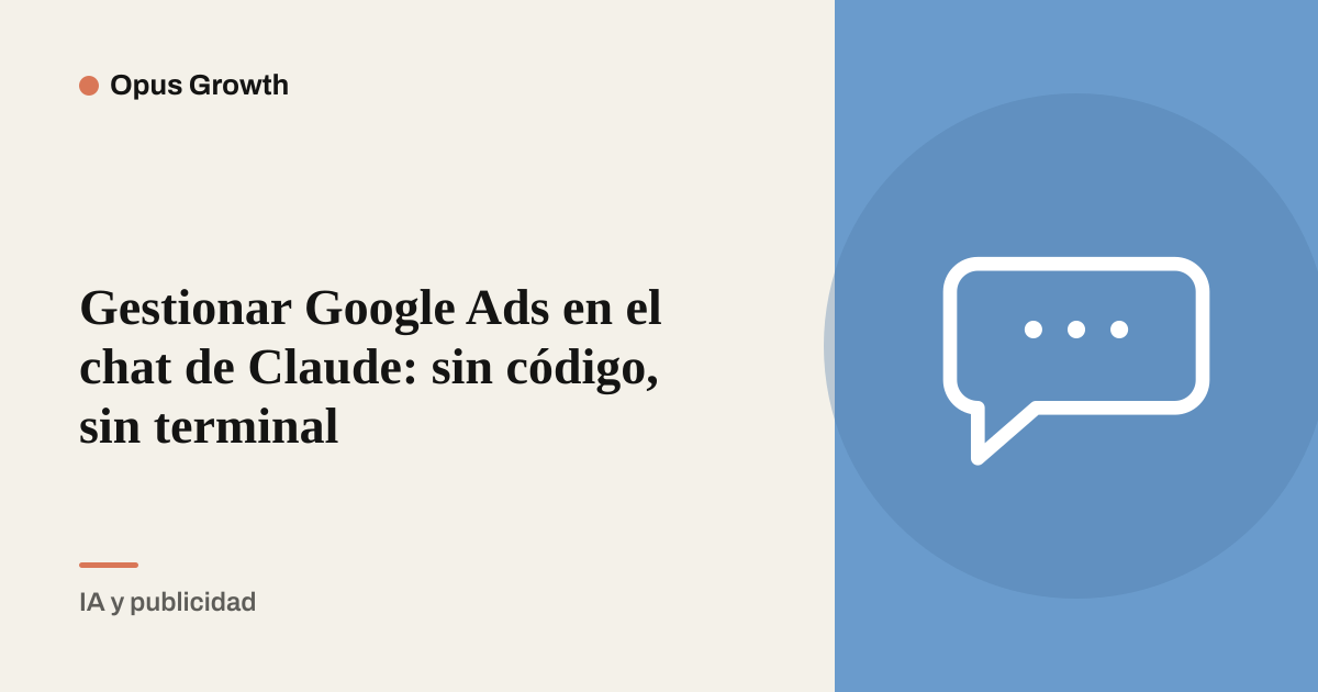 Gestionar Google Ads en el chat de Claude: sin código, sin terminal