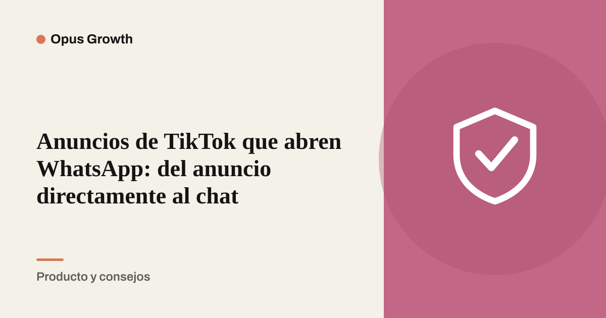 Anuncios de TikTok que abren WhatsApp: del anuncio directamente al chat