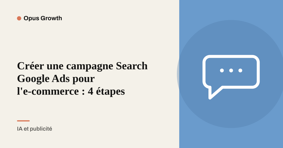 Créer une campagne Search Google Ads pour l'e-commerce : 4 étapes