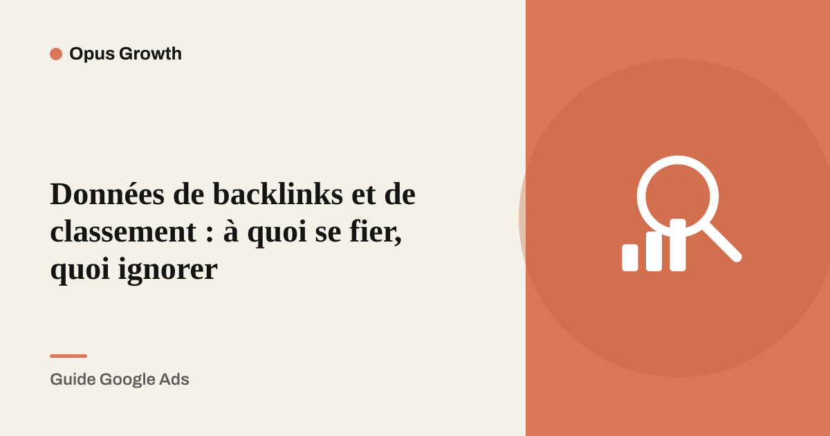 Données de backlinks et de classement : à quoi se fier, quoi ignorer