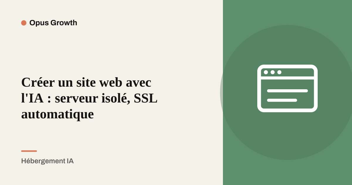 Créer un site web avec l'IA : serveur isolé, SSL automatique