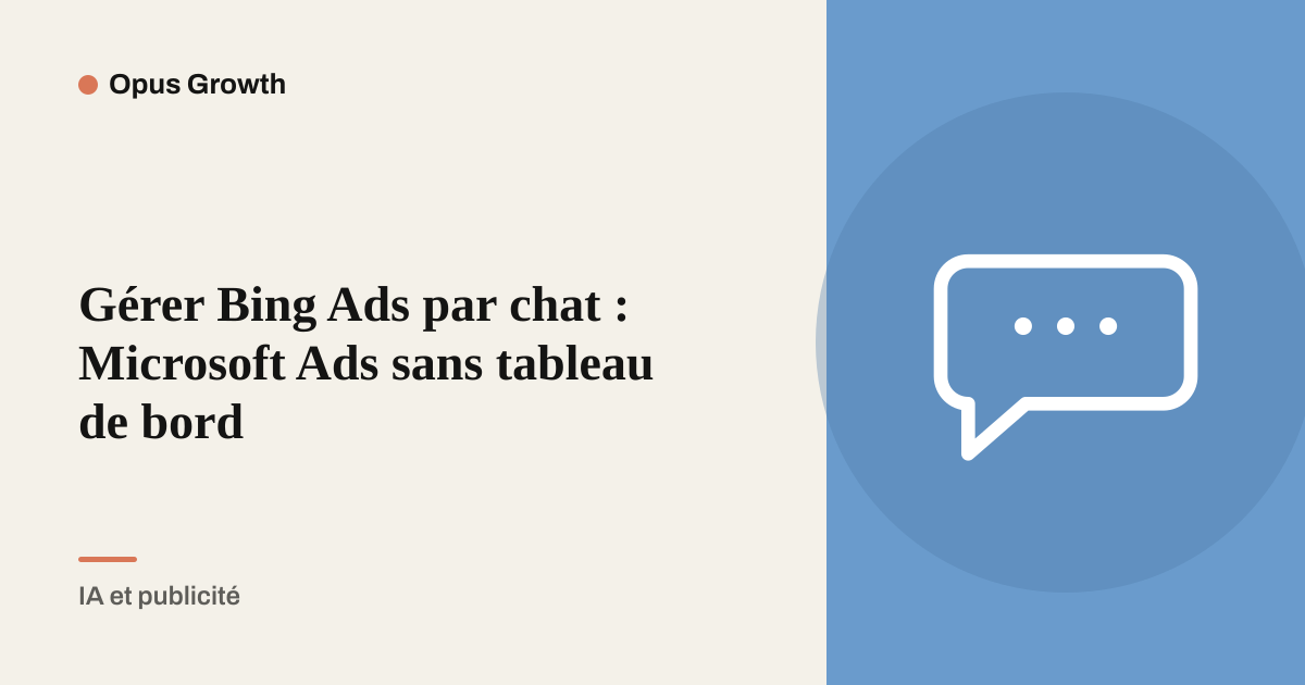 Gérer Bing Ads par chat : Microsoft Ads sans tableau de bord