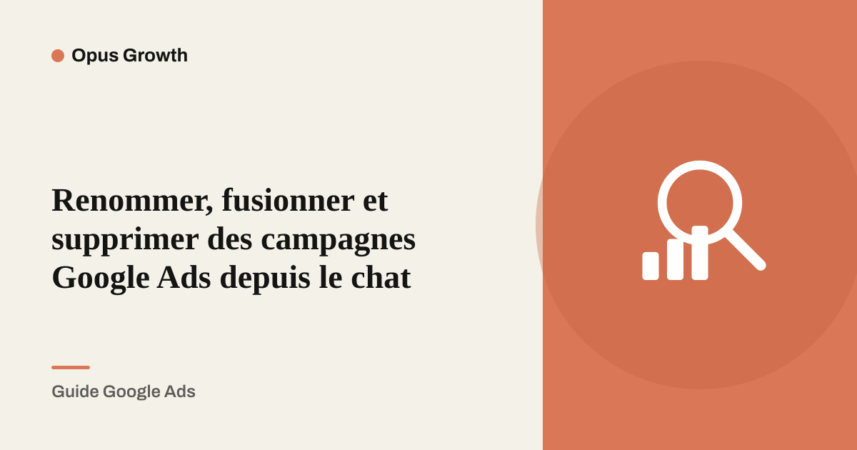 Renommer, fusionner et supprimer des campagnes Google Ads depuis le chat