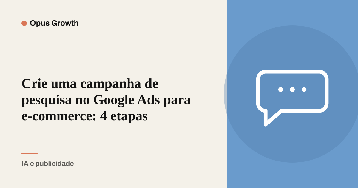 Crie uma campanha de pesquisa no Google Ads para e-commerce: 4 etapas