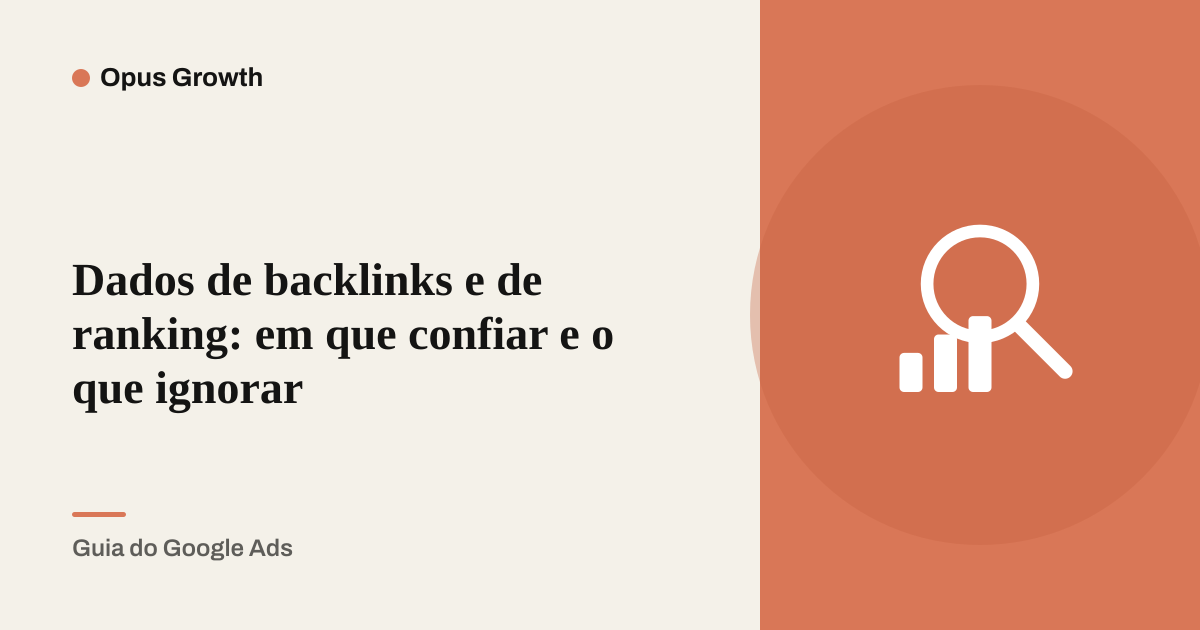 Dados de backlinks e de ranking: em que confiar e o que ignorar