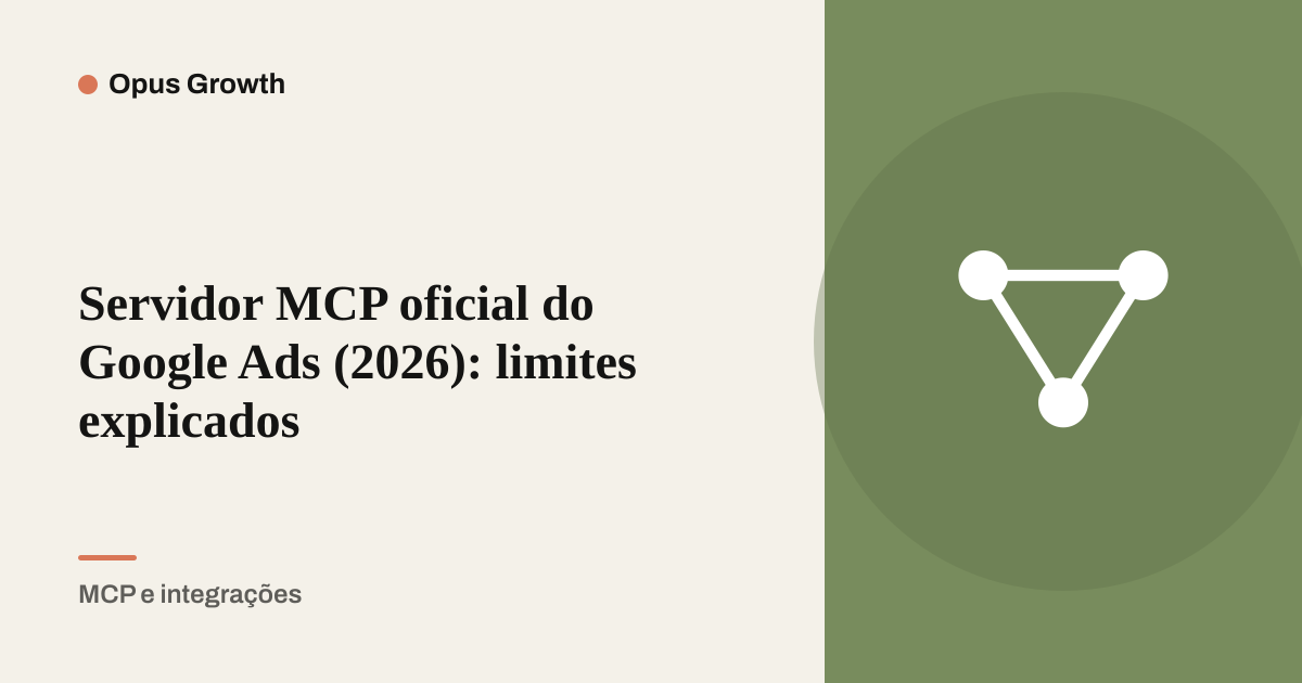 Servidor MCP oficial do Google Ads (2026): limites explicados
