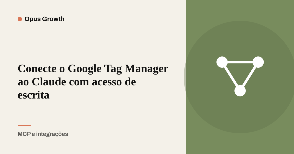 Conecte o Google Tag Manager ao Claude com acesso de escrita