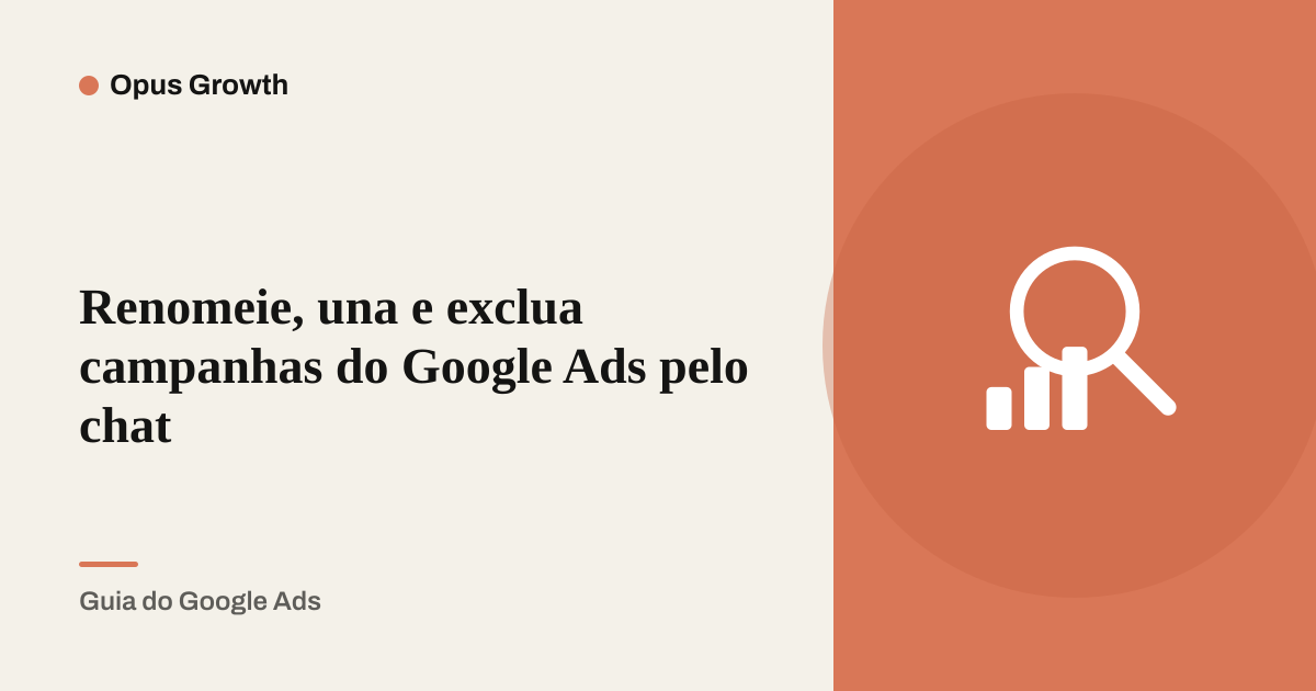 Renomeie, una e exclua campanhas do Google Ads pelo chat